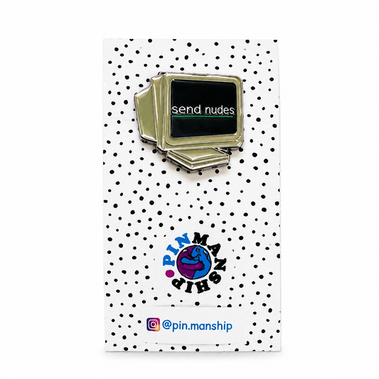 Send Nudes™ Retro Computer Enamel Pin by Pinmanship